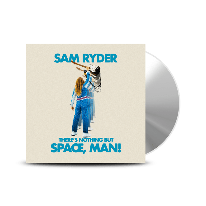 Sam Ryder - Theres Nothing But Space, Man! CD