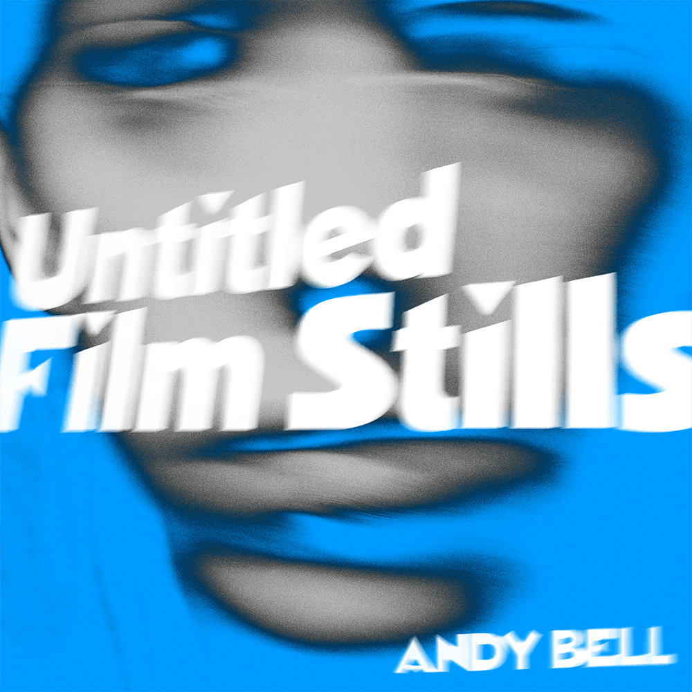 Andy Bell - Untitled Film Stills Clear Blue Splatter 10 Inch Vinyl