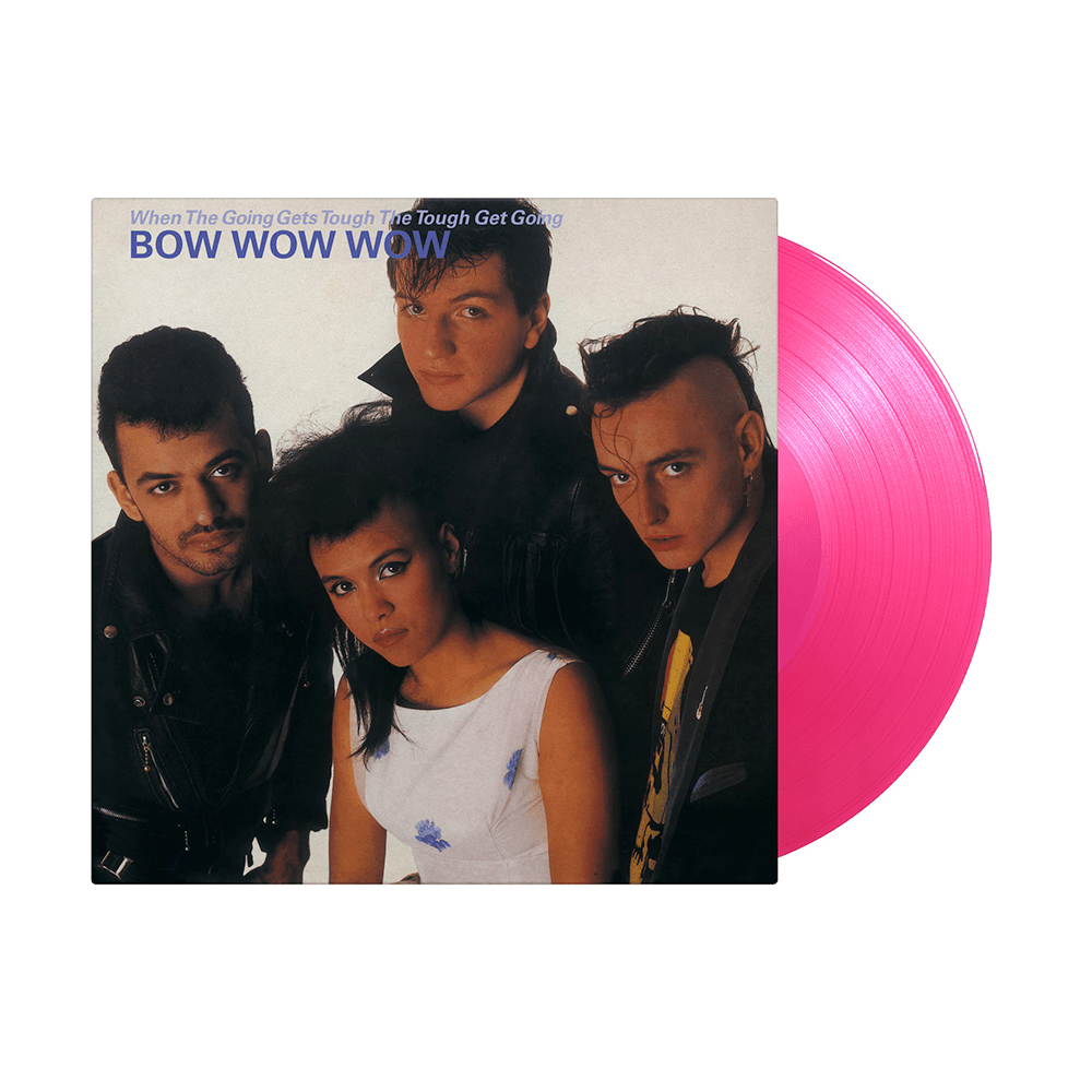 Bow Wow Wow - When The Going Gets Tough, The Tough Get Going Transparent Pink Heavyweight Vinyl