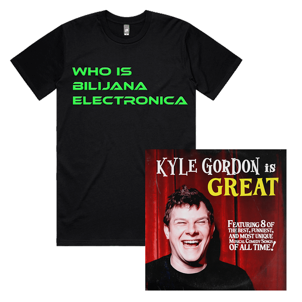 Kyle Gordon - Kyle Gordon Is Great Download-Who Is Biljana Electronica T-Shirt