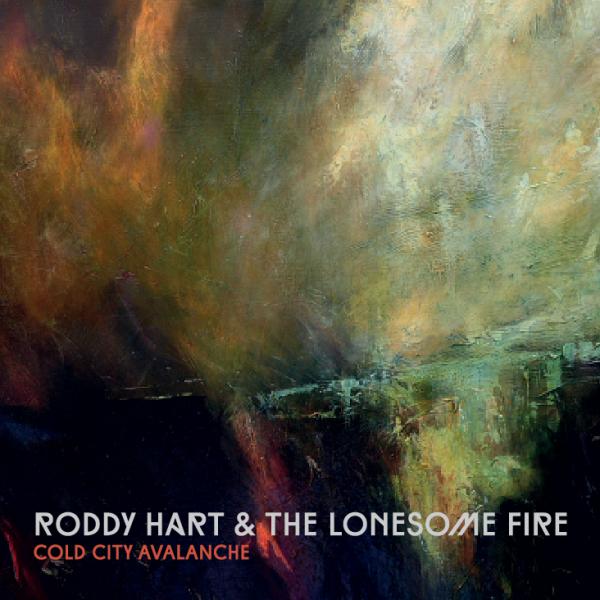 Roddy Hart & The Lonesome Fire - Cold City Avalanche CD