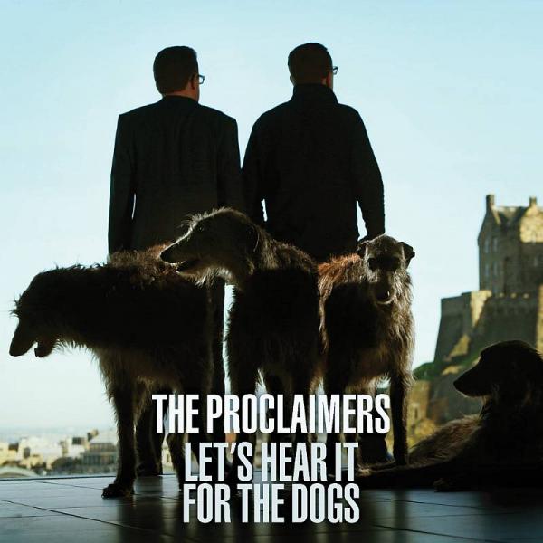 The Proclaimers  - Lets Hear It For The Dogs CD