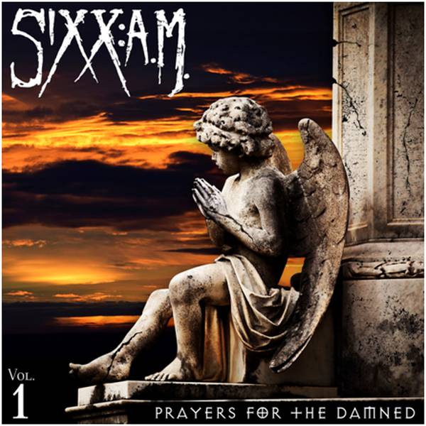 Sixx:AM - Prayers For The Damned Vol. 1 CD