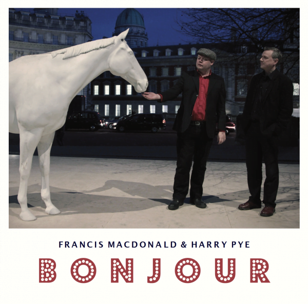 Francis Macdonald & Harry Pye - Bonjour LP