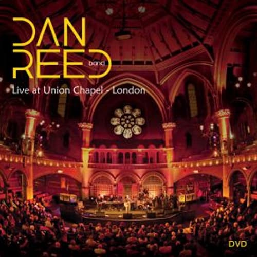 Dan Reed - Live At The Union Chapel DVD