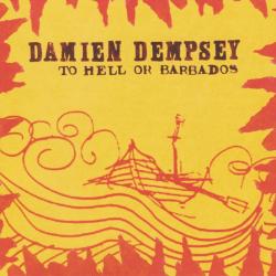 Damien Dempsey - To Hell Or Barbados CD