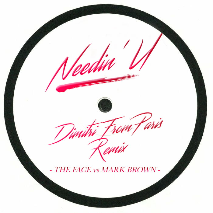 The Face Vs Mark Brown - Needin U Dimitri From Paris Remix  LP