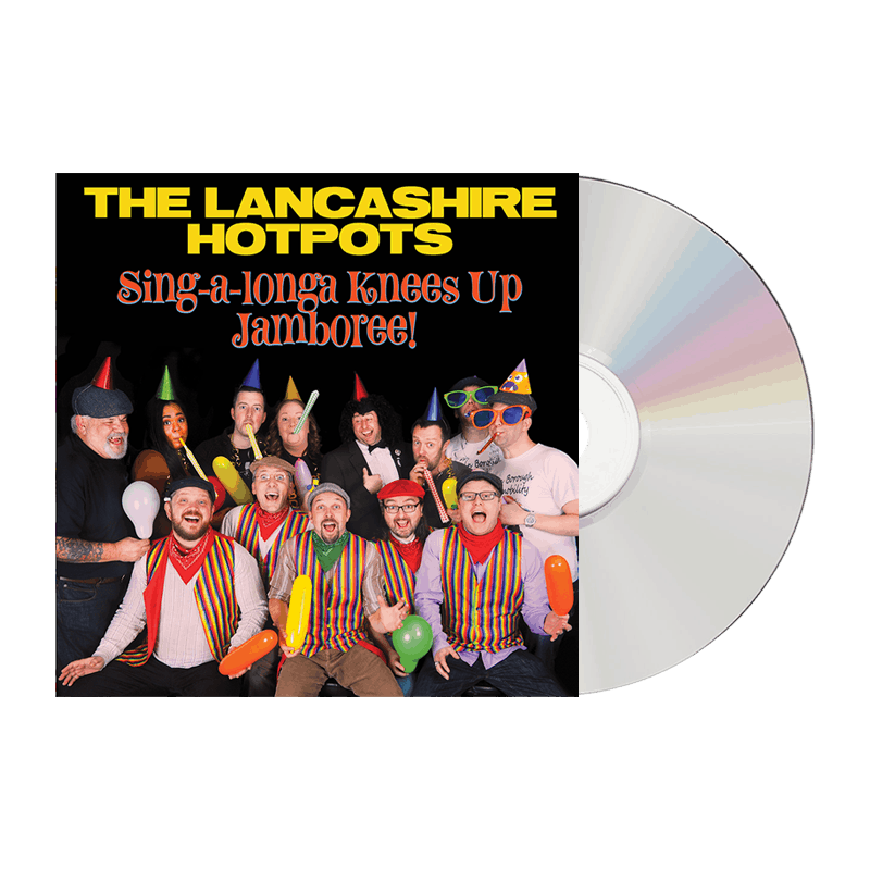 The Lancashire Hotpots - Singalonga Knees Up Jamboree CD