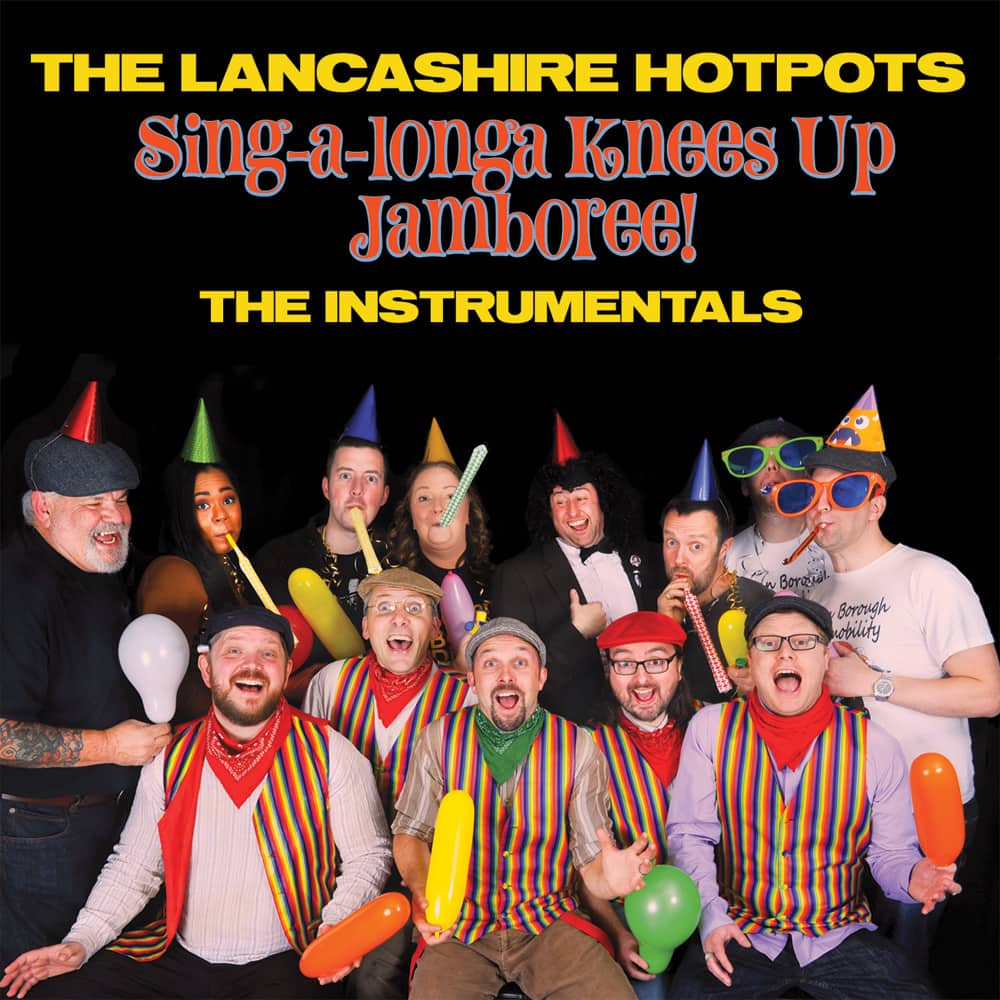 The Lancashire Hotpots - Singalonga Knees Up Jamboree Instrumental Album CD