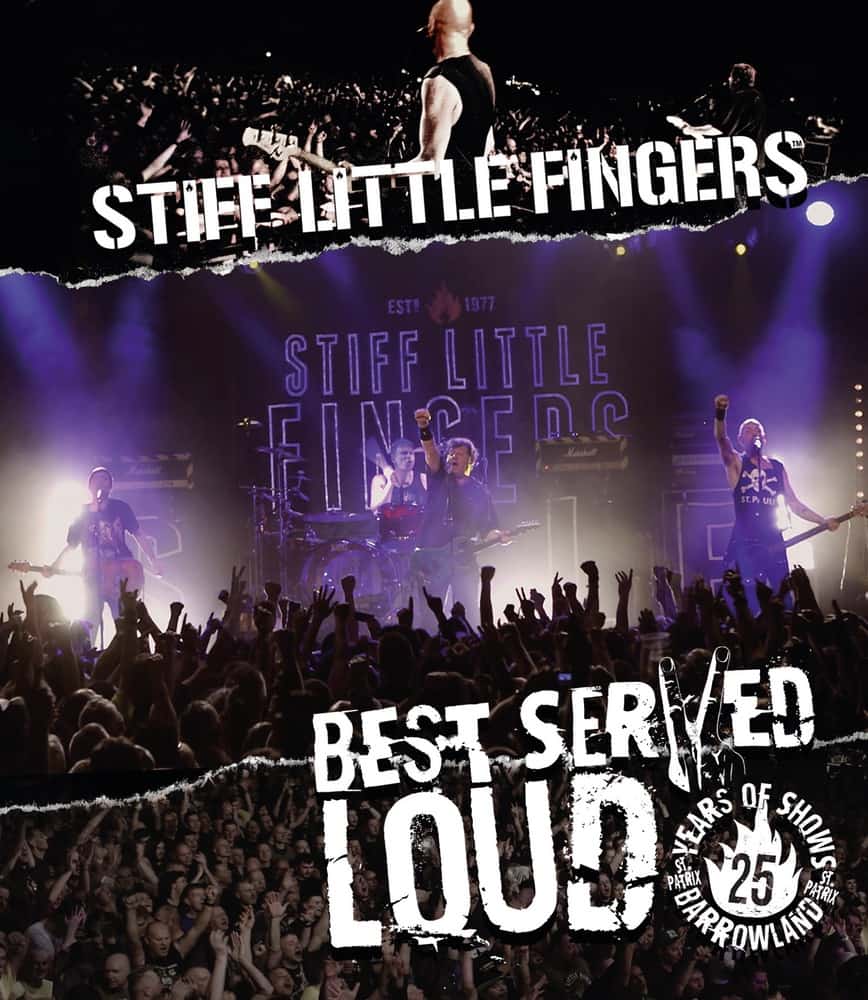 Stiff Little Fingers - Best Served Loud - Live At Barrowland Blu-ray