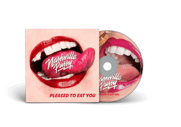 Nashville Pussy  - Pleased to Eat You CD