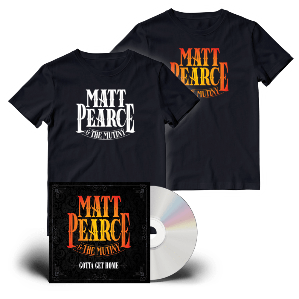 Matt Pearce & The Mutiny - Gotta Get Home CD-Both T-Shirt