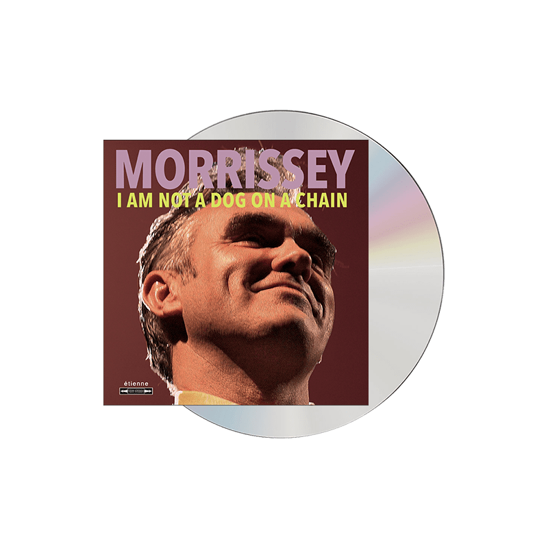 Morrissey - I Am Not A Dog On A Chain CD