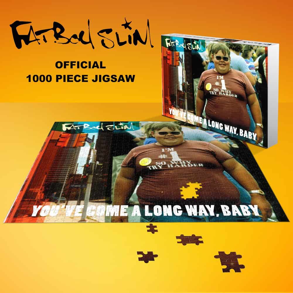 Fatboy Slim - Youve Come A Long Way, Baby  Jigsaw Puzzle