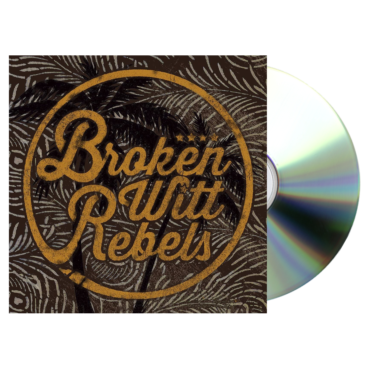 Broken Witt Rebels - Broken Witt Rebels CD