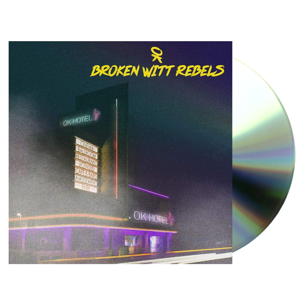 Broken Witt Rebels - OK Hotel CD