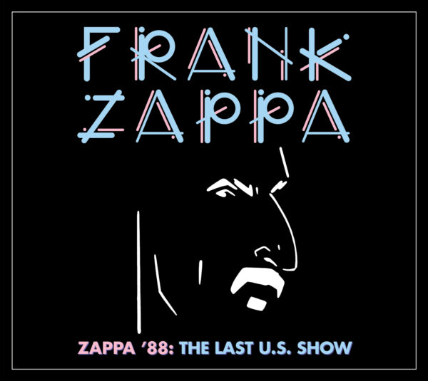 Frank Zappa - Zappa 88: The Last U.S. Show