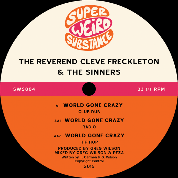 The Reverend Cleve Freckleton & The Sinners - World Gone Crazy 12 Inch