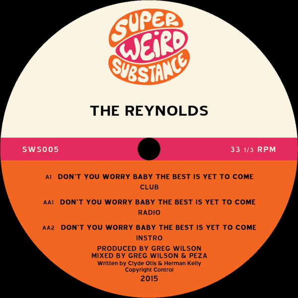 The Reynolds - Don't You Worry Baby The Best Is Yet To Come 12 Inch