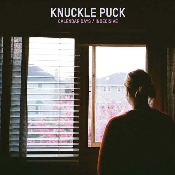 Knuckle Puck - Calendar DaysIndecisive 7-Inch 7-Inch