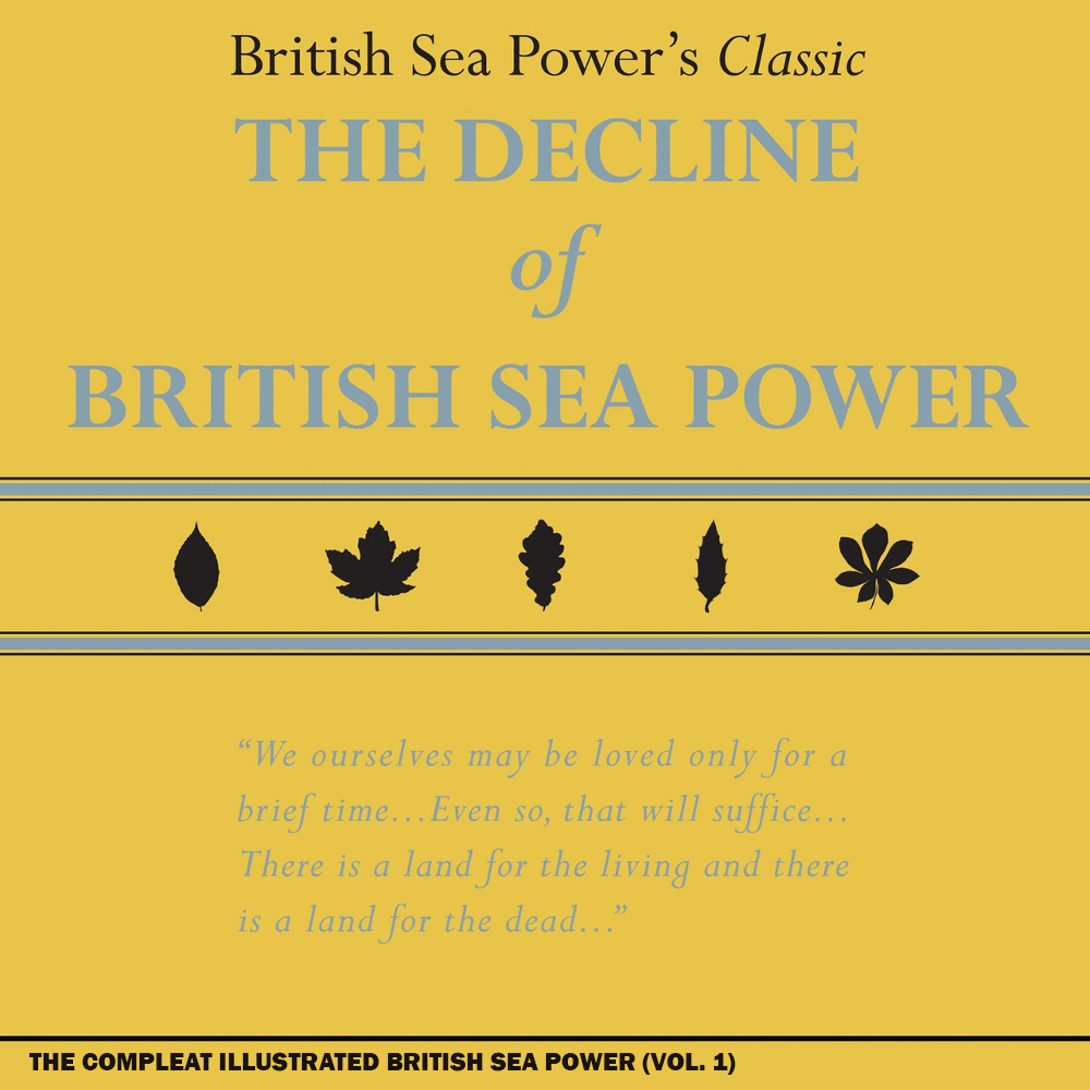 Sea Power - The Compleat Decline of British Sea Power Boxset