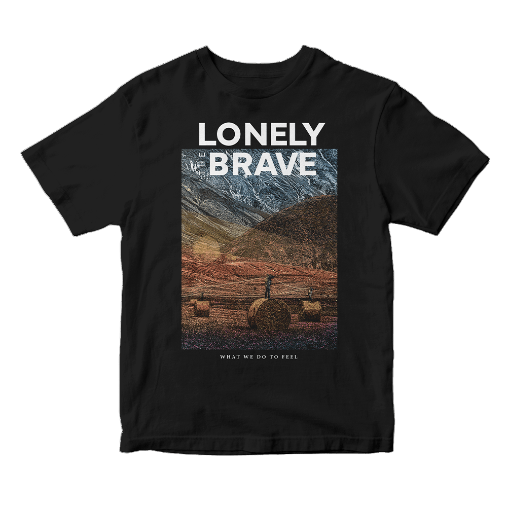 Lonely The Brave - What We Do To Feel Black T-Shirt