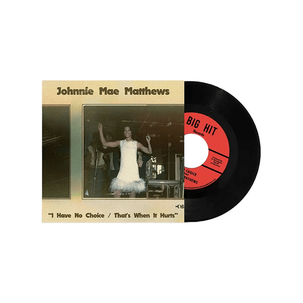 Johnnie Mae Matthews - I Have No Choice Thats When it Hurts RSD 2024 7-Inch Vinyl