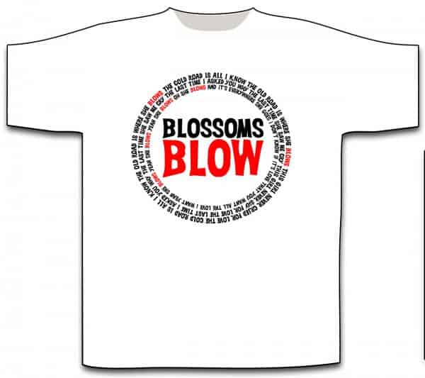 Blossoms - Blossoms Blow White T-Shirt