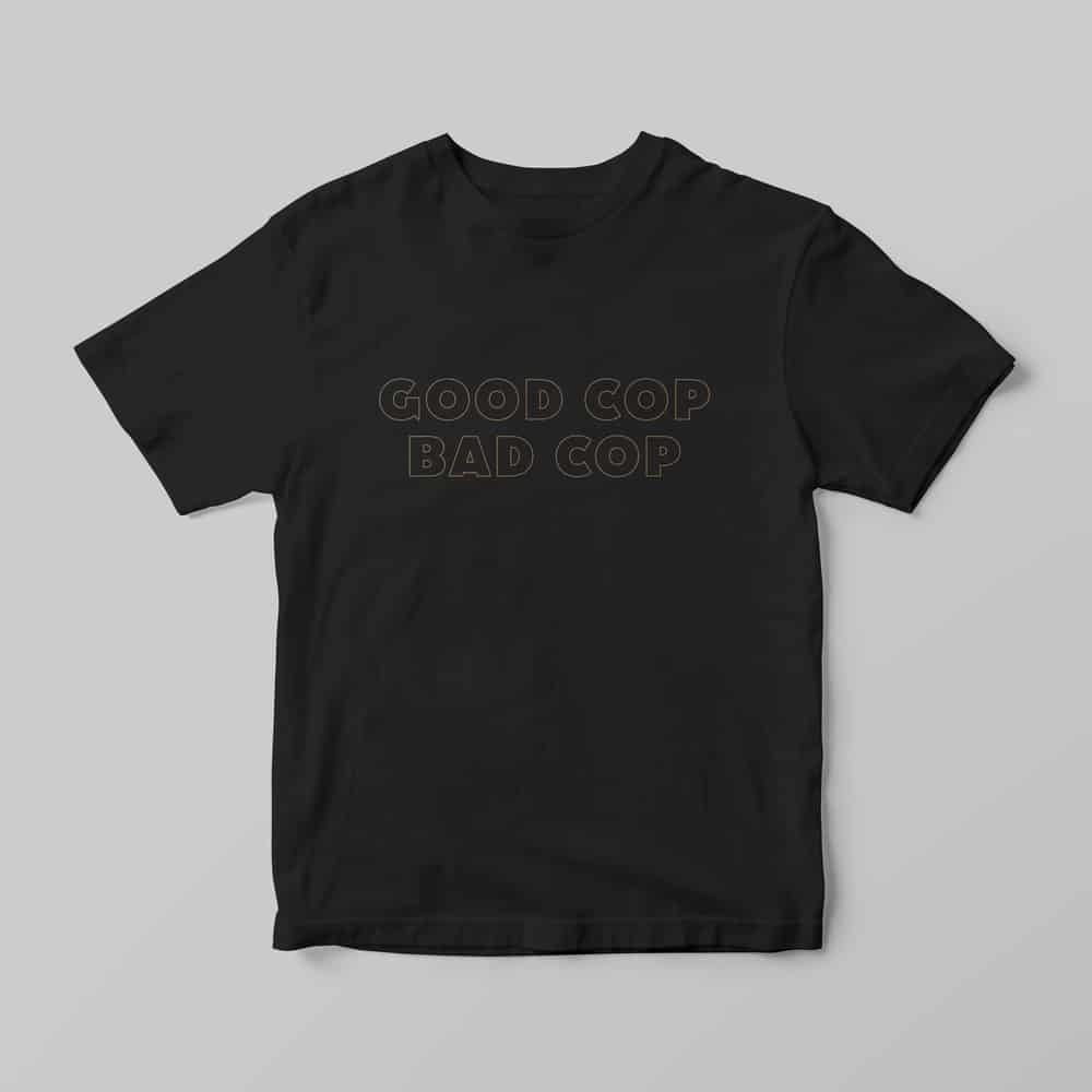 Good Cop Bad Cop - Good Cop Bad Cop T-Shirt