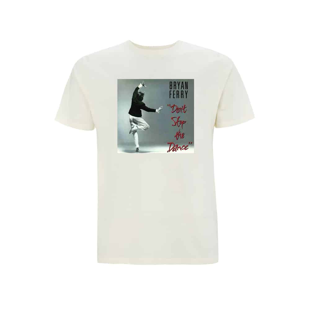 Bryan Ferry - Dont Stop The Dance T-Shirt