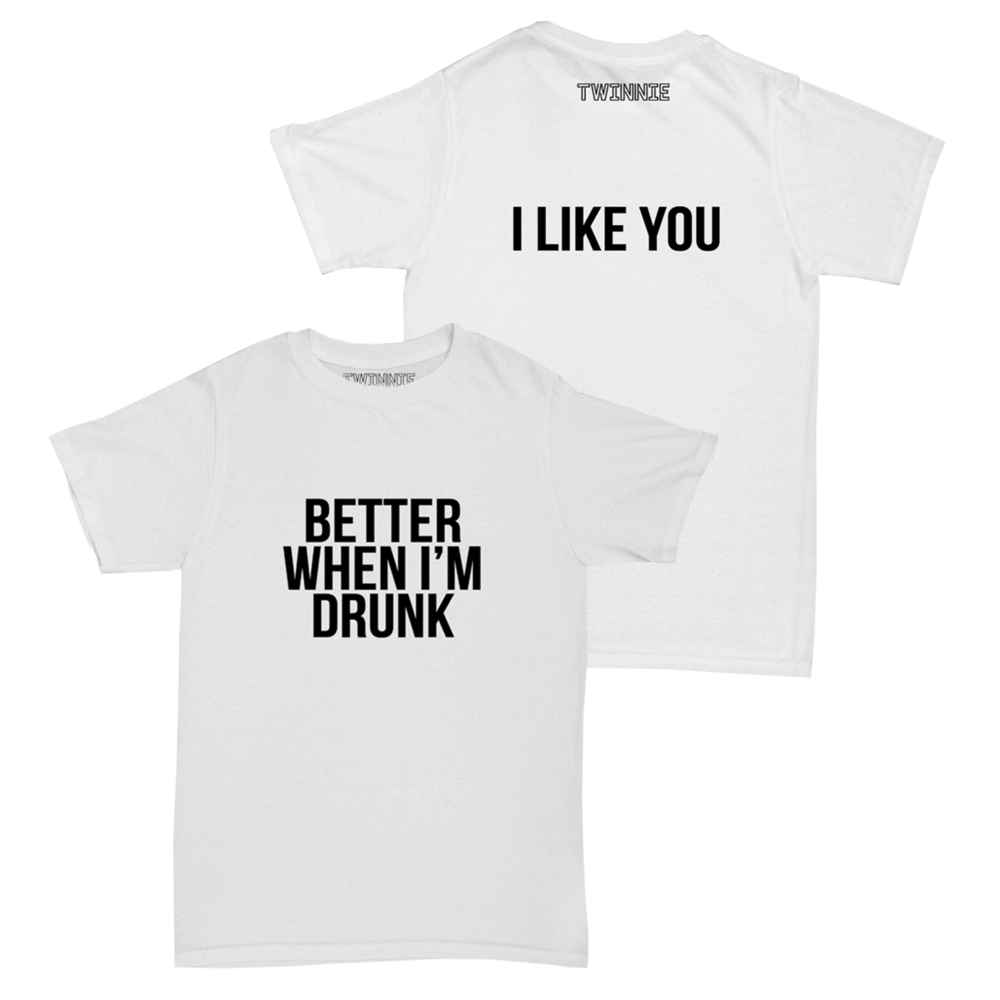 Twinnie - Better When Im Drunk White T-Shirt