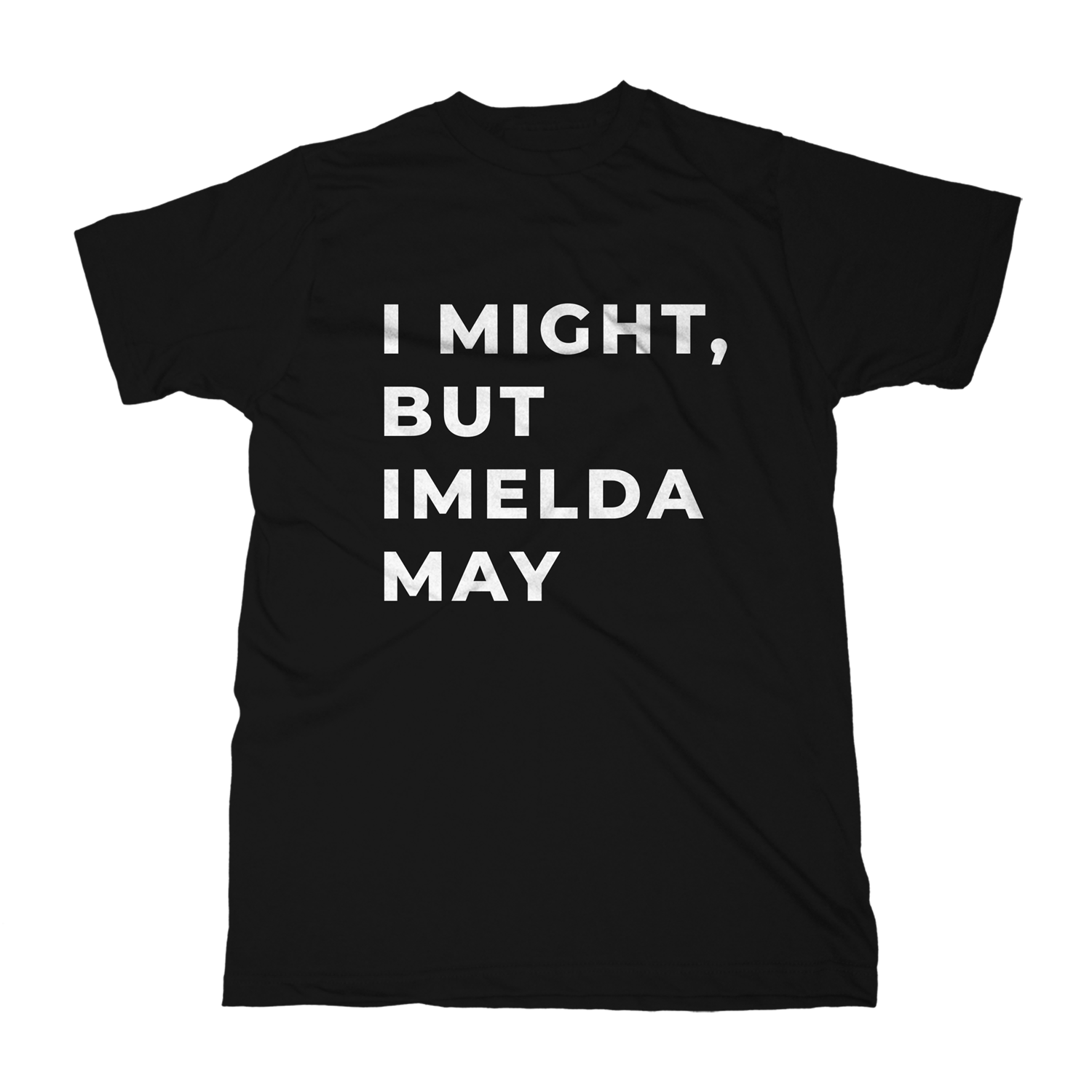 Imelda May - I Might But Imelda May T-Shirt