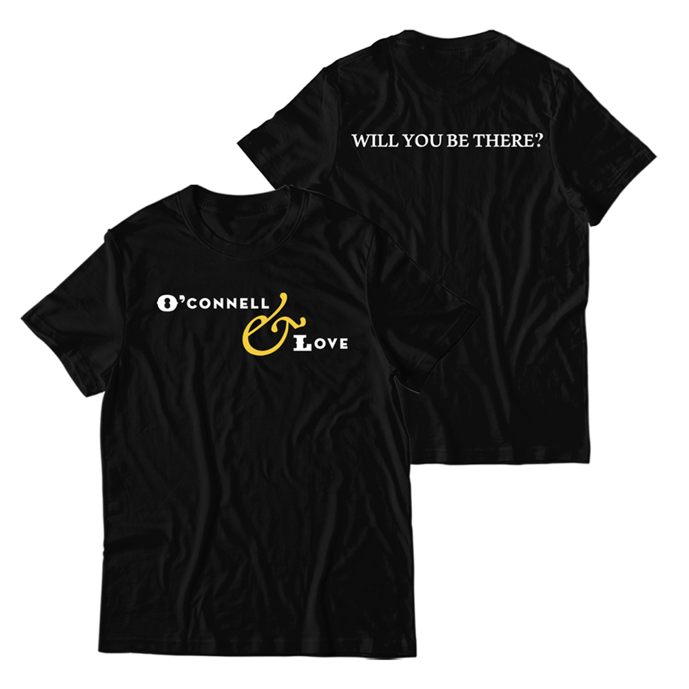 O'Connell & Love - Will You Be There Black T-Shirt