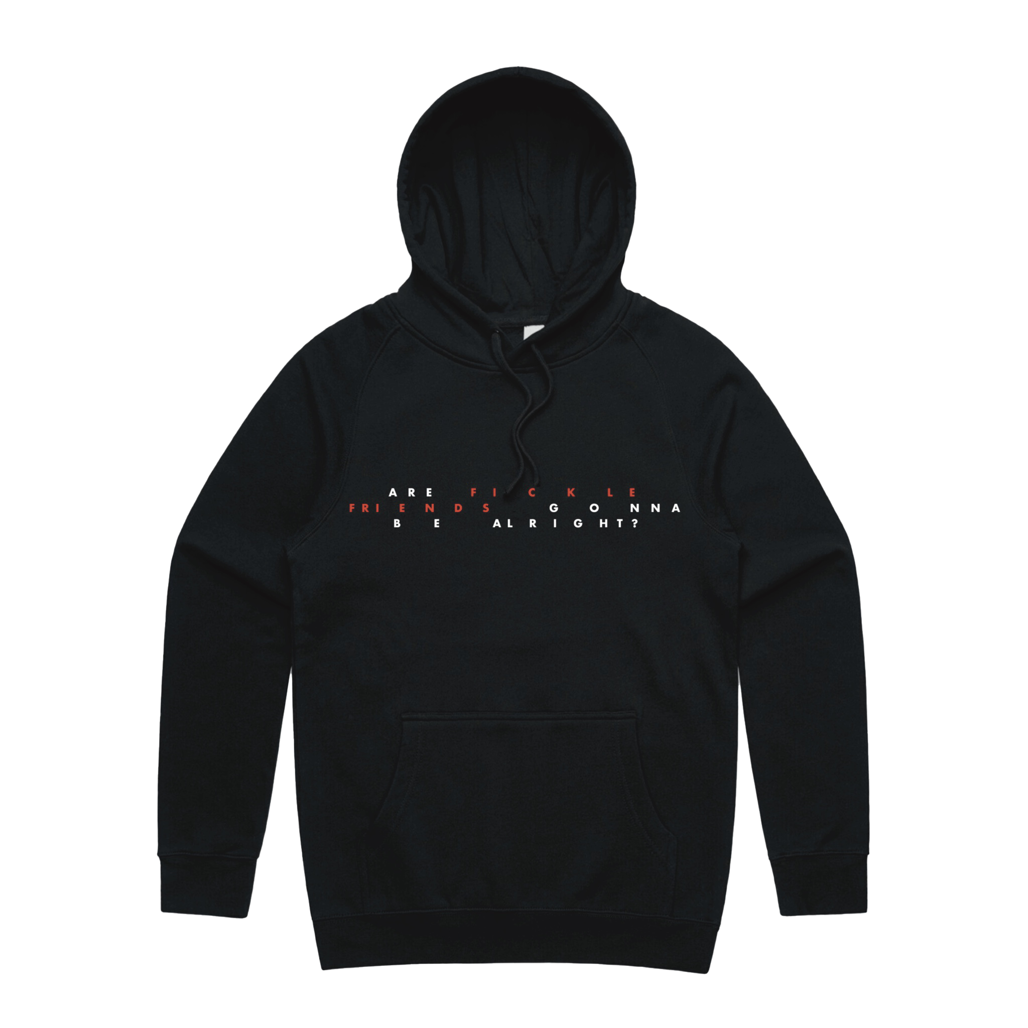 Fickle Friends - Are Fickle Friends Gonna Be Alright Hoodie