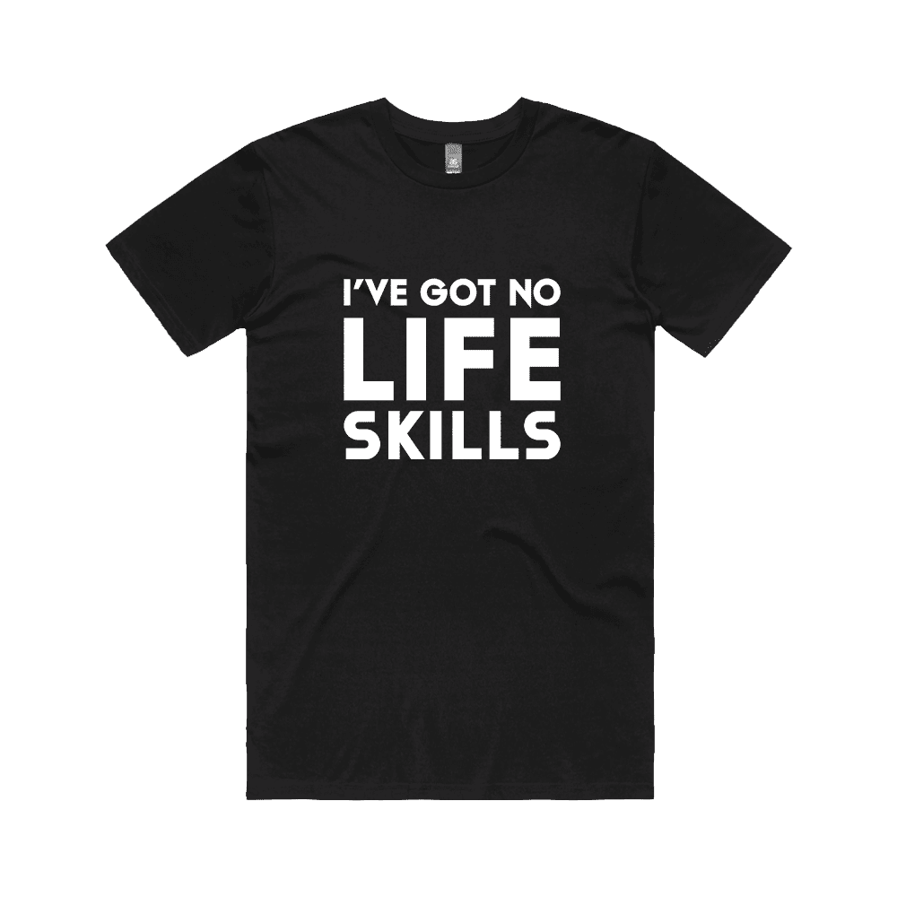 Paul Draper - Limited Edition Ive Got No Life Skills T-Shirt