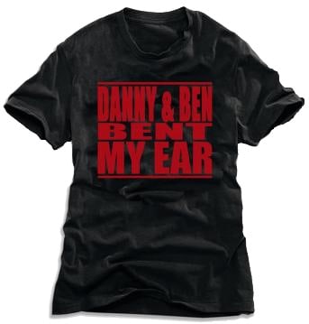 Danny & Ben - 0113 Bend Yer Ear T-Shirt