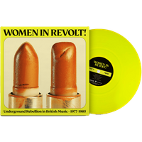 Various Artists - Women In Revolt! Underground Rebellion in British Music 1977-1985 Neon Yellow Vinyl Heavyweight LP
