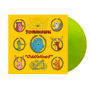 Oddfellows Limited Radioactive Yellow Vinyl LP - Tomahawk