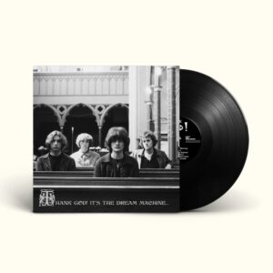 Thank God! It's the Dream Machine... (Signed) Black Vinyl by The Dream Machine
