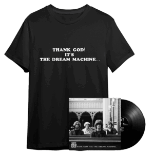 Thank God! It's the Dream Machine... (Signed) Black Vinyl + T-Shirt by The Dream Machine