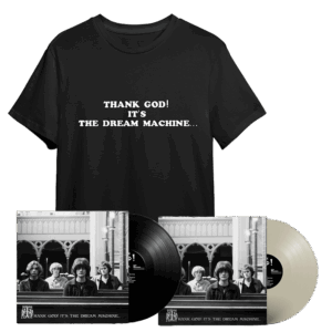Thank God! It's the Dream Machine... (Signed) White Vinyl + (Signed) Black Vinyl + T-Shirt by The Dream Machine