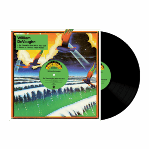 Be Thankful For What You Got 12 Inch Vinyl by William Devaughn