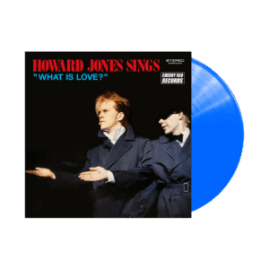 Howard Jones Sings "What Is Love?" Blue Vinyl by Howard Jones