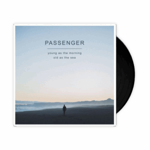 Young As The Morning Old As The Sea LP by Passenger