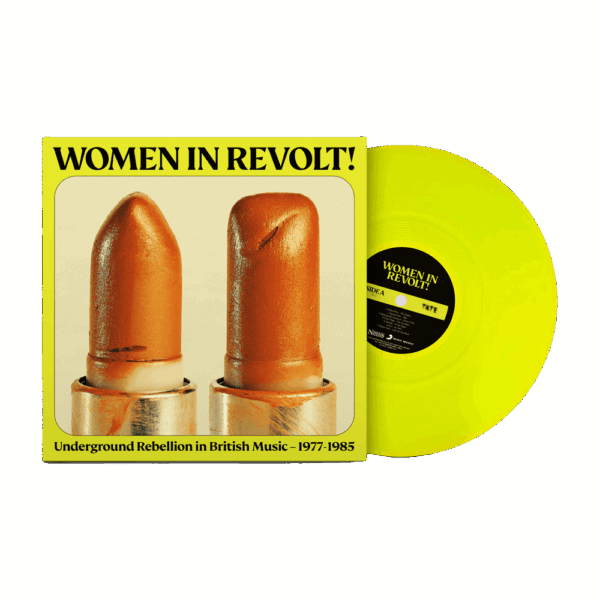 Women In Revolt! Underground Rebellion in British Music 1977-1985 Neon Yellow Vinyl Heavyweight LP - Various Artists