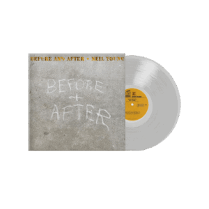 Before And After Clear Vinyl by Neil Young