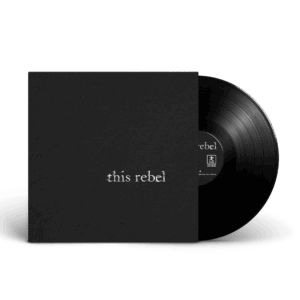 This Rebel (Signed) Heavyweight Black Vinyl by This Rebel