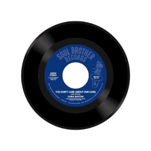 You Don't Care About Our Love RSD 2024 12 Inch Vinyl by China Burton