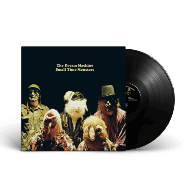 Small Time Monsters Black Vinyl LP by The Dream Machine