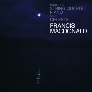 Music For String Quartet, Piano and Celeste: Signed White Vinyl LP by Francis MacDonald